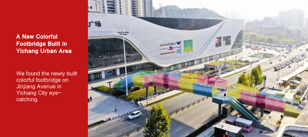 A New Colorful Footbridge Built in Yichang Urban Area