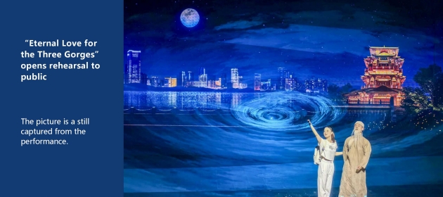 “Eternal Love for the Three Gorges” opens rehearsal to public